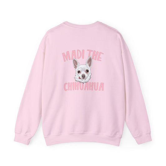 Madi the Chihuahua Sweatshirt