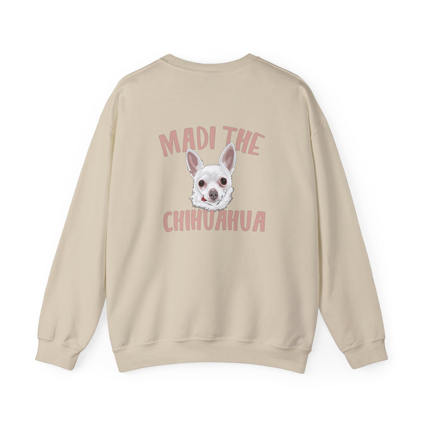 Madi the Chihuahua Sweatshirt